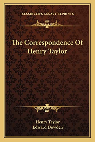 The Correspondence Of Henry Taylor (9781162974620) by Taylor, Henry