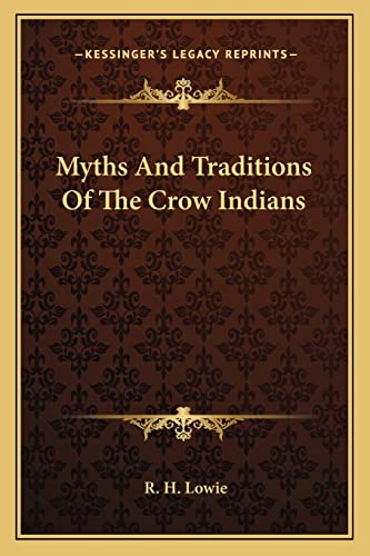Stock image for Myths And Traditions Of The Crow Indians for sale by THE SAINT BOOKSTORE