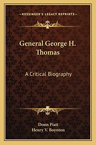 General George H. Thomas: A Critical Biography (9781162976822) by Piatt, Donn; Boynton, Henry V