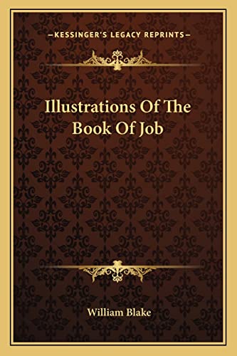 Illustrations Of The Book Of Job (9781162978062) by Blake, William