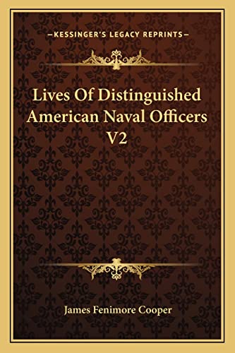 Lives Of Distinguished American Naval Officers V2 (9781162981086) by Cooper, James Fenimore