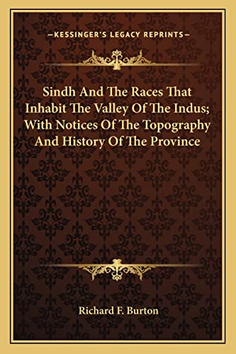 9781162982090: Sindh And The Races That Inhabit The Valley Of The Indus; With Notices Of The Topography And History Of The Province