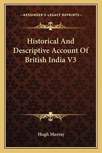 Historical And Descriptive Account Of British India V3 (9781162985190) by Murray M.A Dr, Hugh