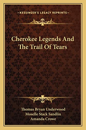 Stock image for Cherokee Legends And The Trail Of Tears for sale by Hawking Books