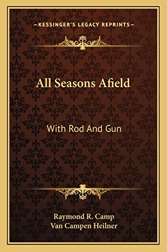 9781162988870: All Seasons Afield: With Rod And Gun