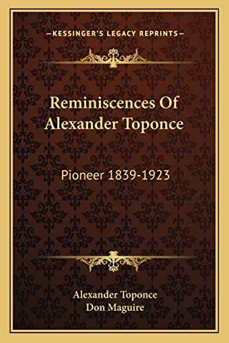 9781162990088: Reminiscences Of Alexander Toponce: Pioneer 1839-1923