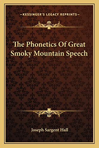 9781162990347: The Phonetics Of Great Smoky Mountain Speech