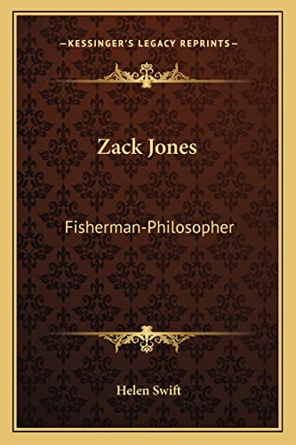 Zack Jones: Fisherman-Philosopher (9781162991214) by Swift, Helen