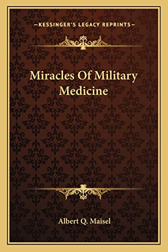 9781162993638: Miracles Of Military Medicine