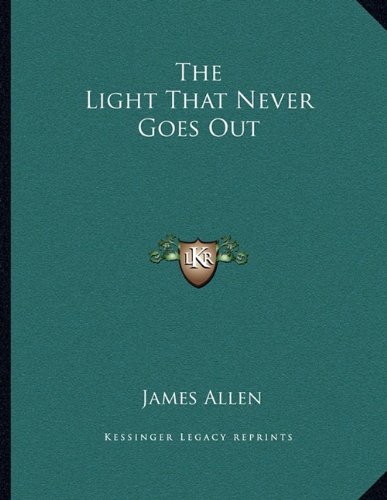 The Light That Never Goes Out (9781162999098) by Allen, James