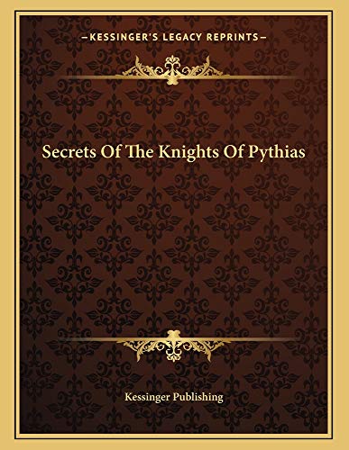 9781162999753: Secrets of the Knights of Pythias