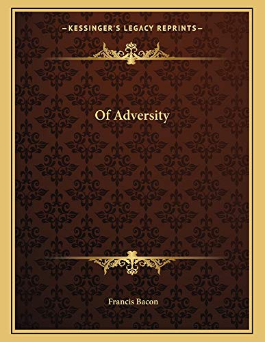 Of Adversity (9781163002193) by Bacon, Francis