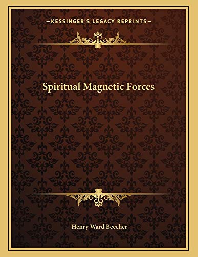 Spiritual Magnetic Forces (9781163004036) by Beecher, Henry Ward
