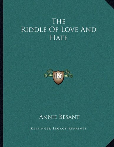 The Riddle Of Love And Hate (9781163004586) by Besant, Annie