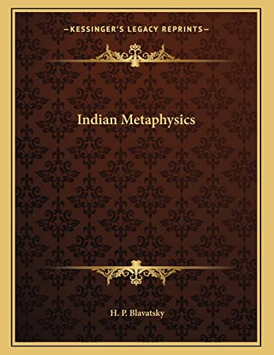 Indian Metaphysics (9781163006139) by Blavatsky, H. P.