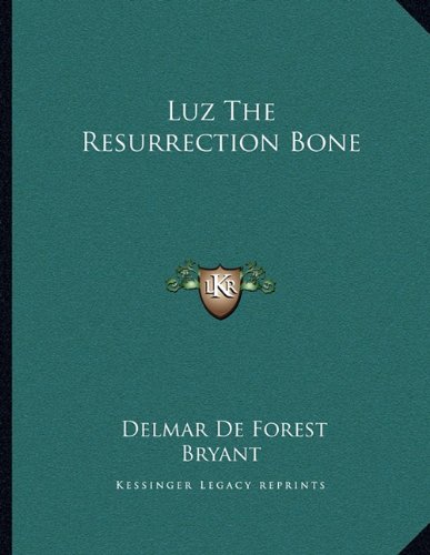 9781163008744: Luz the Resurrection Bone
