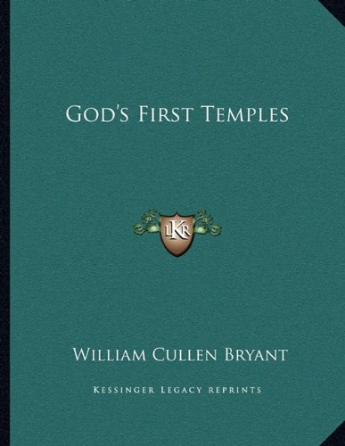 God's First Temples (9781163008874) by Bryant, William Cullen