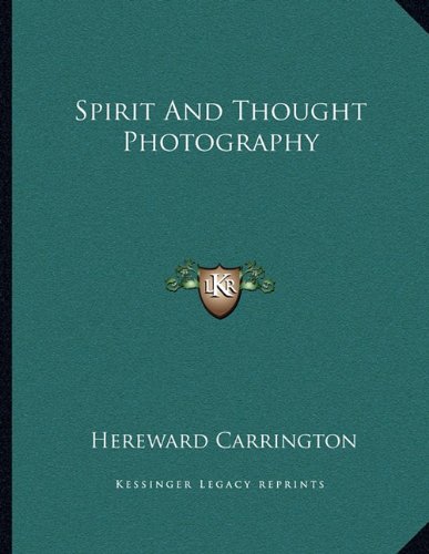 Spirit And Thought Photography (9781163010662) by Carrington, Hereward
