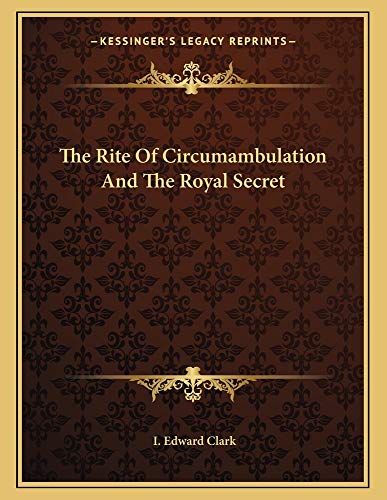 9781163011560: Rite of Circumambulation and the Royal Secret