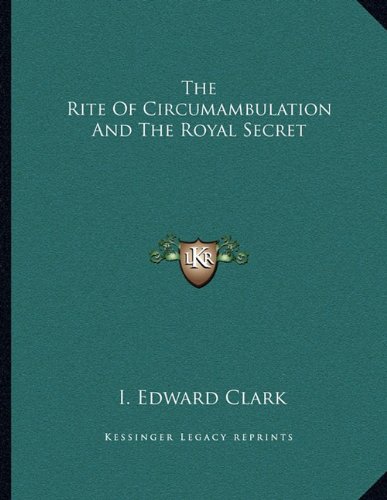 9781163011560: Rite of Circumambulation and the Royal Secret