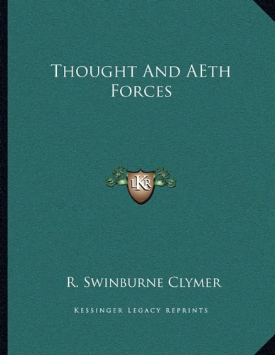 Thought And AEth Forces (9781163012468) by Clymer, R. Swinburne