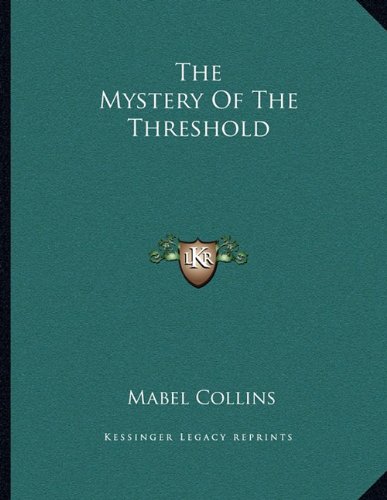 The Mystery Of The Threshold (9781163013113) by Collins, Mabel