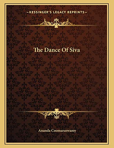 9781163013717: The Dance Of Siva