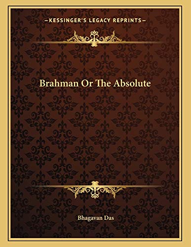 Brahman Or The Absolute (9781163016367) by Das, Bhagavan