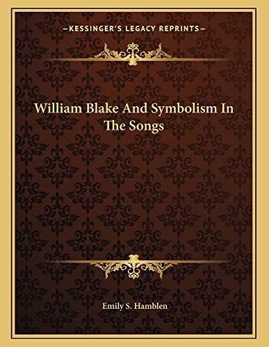 9781163022931: William Blake and Symbolism in the Songs