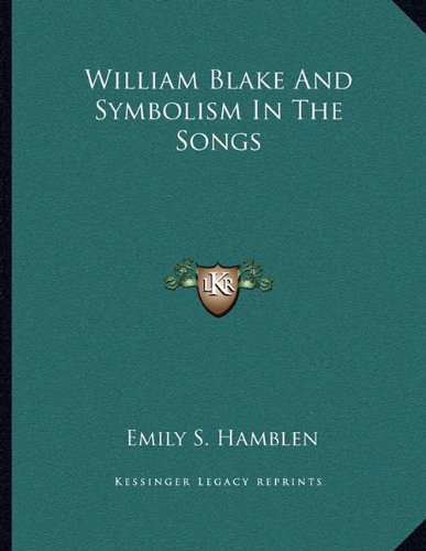 9781163022931: William Blake and Symbolism in the Songs