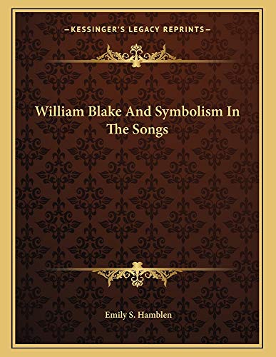 9781163022931: William Blake And Symbolism In The Songs