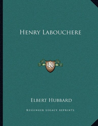 Henry Labouchere (9781163027813) by Hubbard, Elbert
