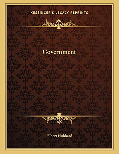 Government (9781163030059) by Hubbard, Elbert