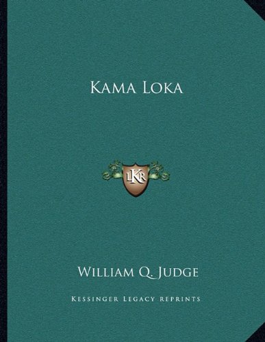 Kama Loka (9781163034323) by Judge, William Q.