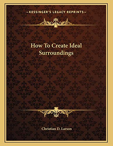 Beispielbild fr How to Create Ideal Surroundings zum Verkauf von Buchpark