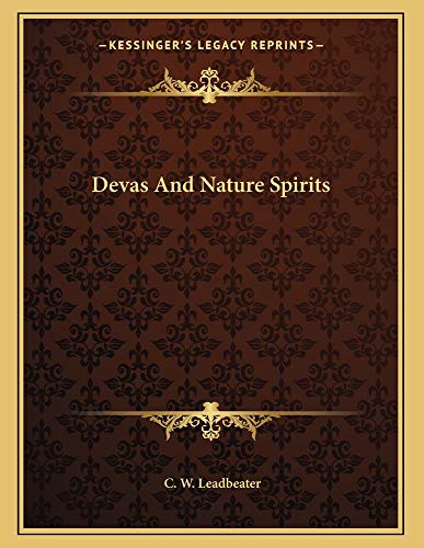 Devas And Nature Spirits (9781163038215) by Leadbeater, C. W.