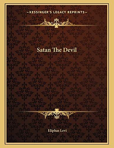 Satan The Devil (9781163038727) by Levi, Eliphas