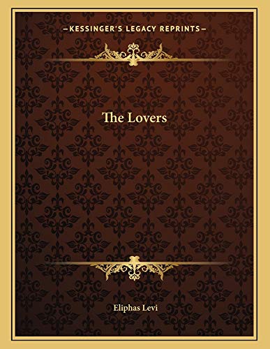 The Lovers (9781163038864) by Levi, Eliphas