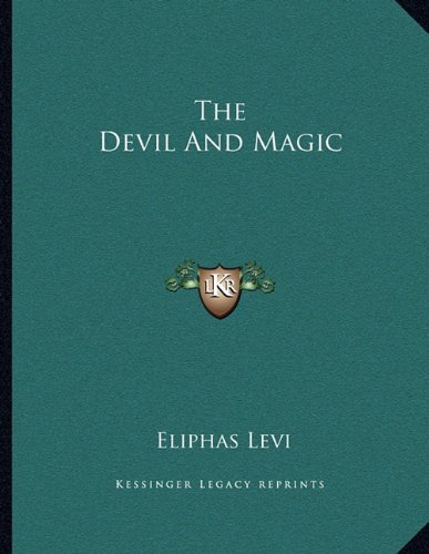 The Devil And Magic (9781163039069) by Levi, Eliphas
