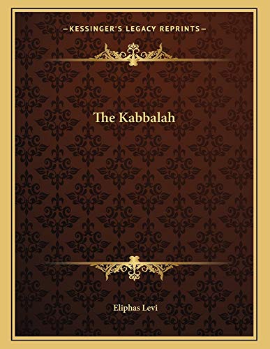 The Kabbalah (9781163039335) by Levi, Eliphas