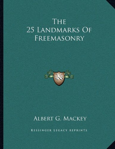 9781163041024: 25 Landmarks of Freemasonry