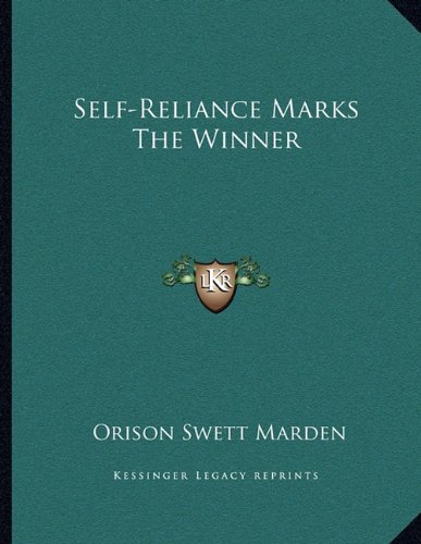 Self-Reliance Marks The Winner (9781163042014) by Marden, Orison Swett