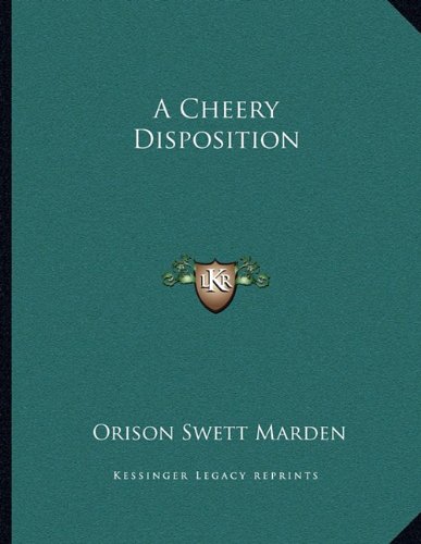 A Cheery Disposition (9781163043547) by Marden, Orison Swett