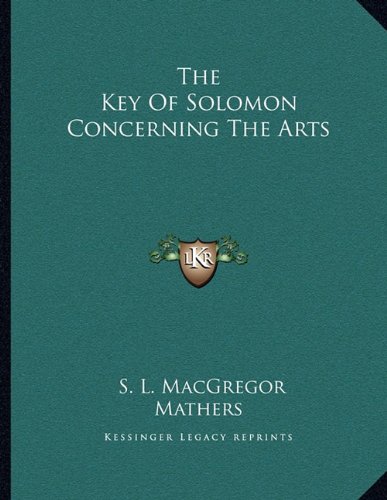 9781163044148: Key of Solomon Concerning the Arts