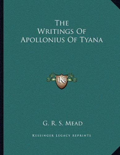 9781163044292: Writings of Apollonius of Tyana