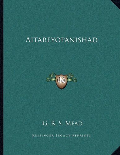Aitareyopanishad (9781163044704) by Mead, G. R. S.