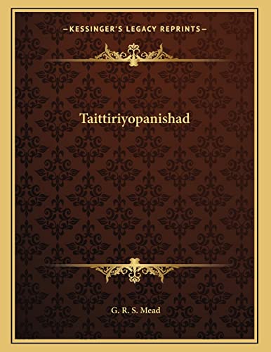 Taittiriyopanishad (9781163045169) by Mead, G. R. S.