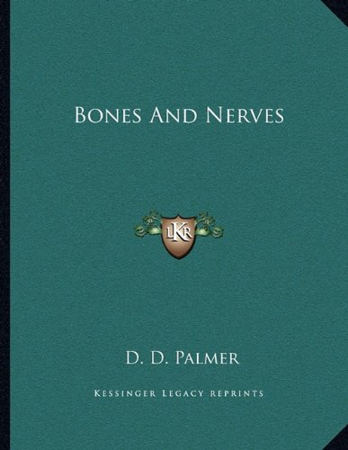 9781163047941: Bones and Nerves