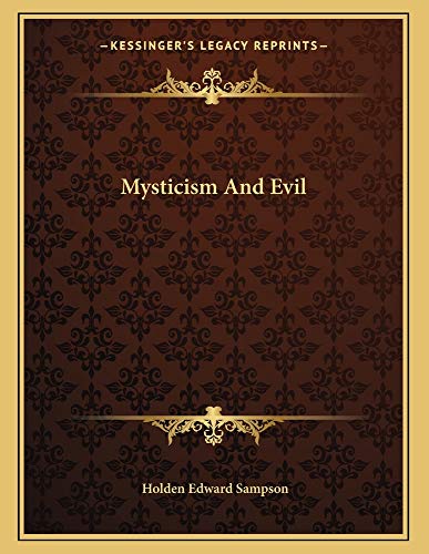Mysticism And Evil (9781163053775) by Sampson, Holden Edward