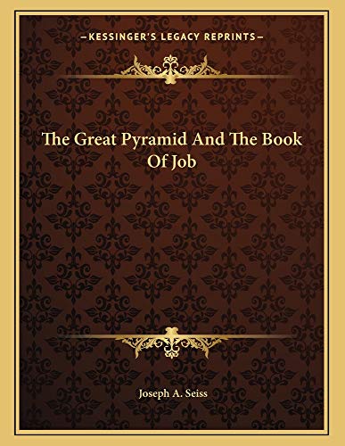 9781163054529: Great Pyramid and the Book of Job